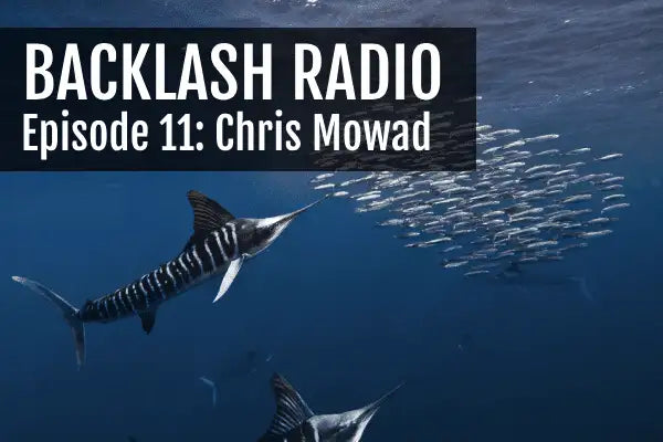 Backlash Radio – Episode 11: Chris Mowad