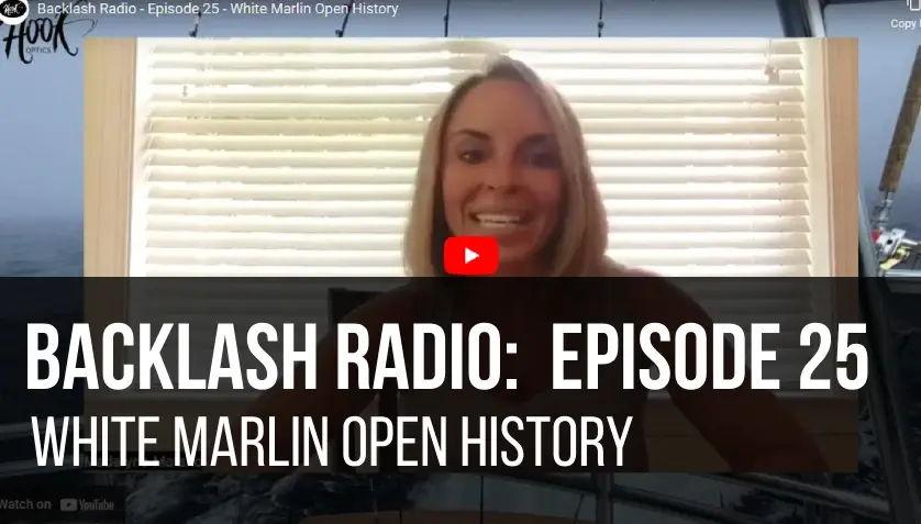 Backlash Radio Episode 25 - History of the White Marlin Open